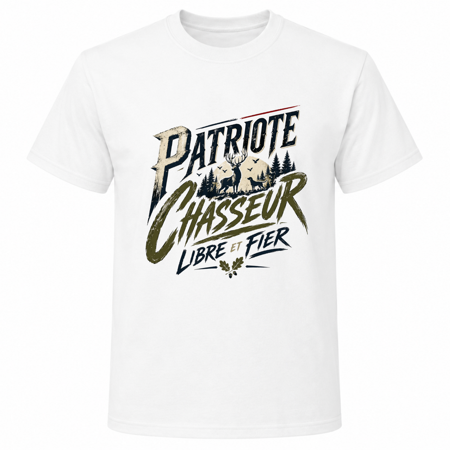 T-shirt -PATRIOTE CHASSEUR- Libre et fier